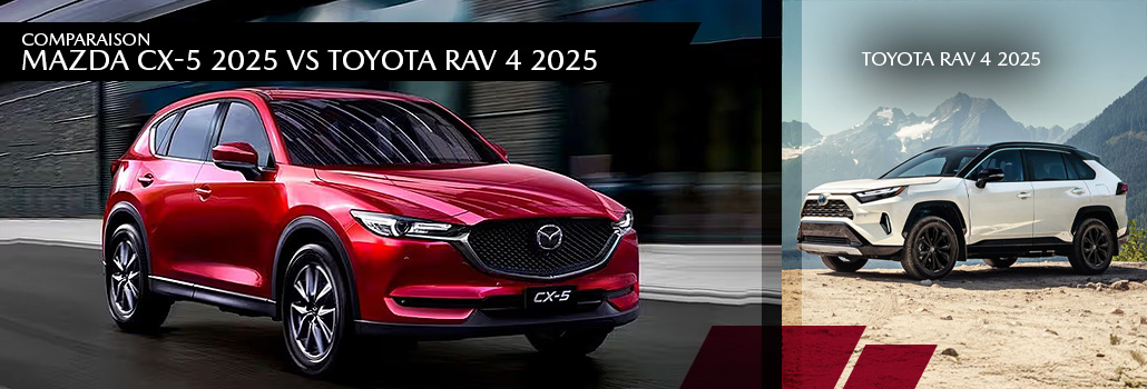 Mazda CX-5 2025 vs Toyota RAV4 2025 : Comparaison des deux VUS compacts