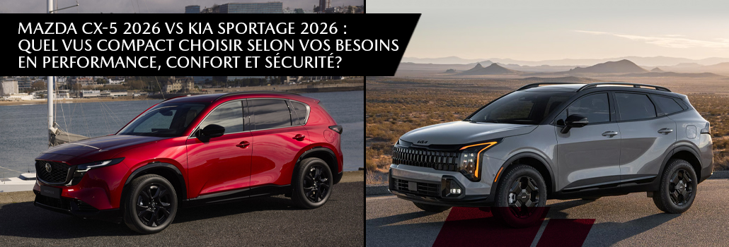Mazda CX-5 2026 vs Kia Sportage 2026 | Comparatif VUS Laurentides