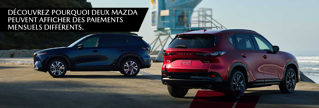 Pourquoi deux Mazda peuvent avoir des paiements mensuels différents?