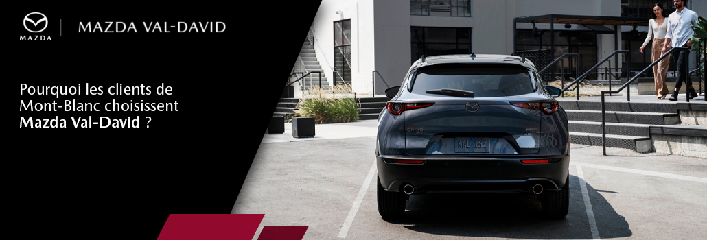 Pourquoi les clients de Mont-Blanc choisissent Mazda Val-David